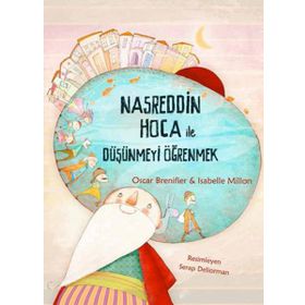 NASREDDIN HOCA ILE DÜŞÜNMEYİ ÖĞRENMEK - OSCAR BRENIFIER;ISABELLE MILLON