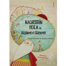 NASREDDIN HOCA ILE DÜŞÜNMEYİ ÖĞRENMEK - OSCAR BRENIFIER;ISABELLE MILLON