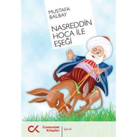 NASREDDIN HOCA İLE EŞEĞİ - MUSTAFA BALBAY