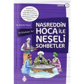 Nasreddin Hoca ile Neşeli Sohbetler 2 - Ye Kürküm Ye! - Mustafa Uluçay