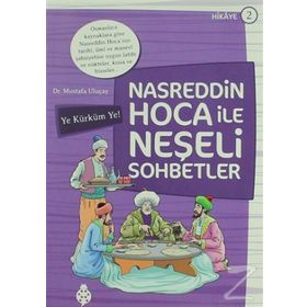 Nasreddin Hoca ile Neşeli Sohbetler 2 - Ye Kürküm Ye! - Mustafa Uluçay