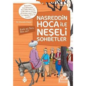 Nasreddin Hoca ile Neşeli Sohbetler 3 - Eşek mi Ters, Ben mi? ...