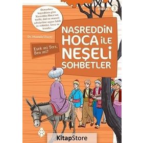 Nasreddin Hoca ile Neşeli Sohbetler 3 - Eşek Mi Ters, Ben Mi? - Mustafa Uluçay