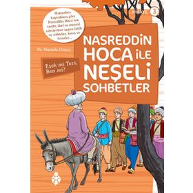 Nasreddin Hoca ile Neşeli Sohbetler 3 - Eşek Mi Ters, Ben Mi? - Mustafa Uluçay