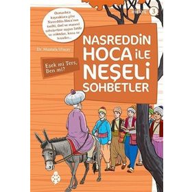 Nasreddin Hoca ile Neşeli Sohbetler 3 - Eşek Mi Ters, Ben Mi? - Mustafa Uluçay