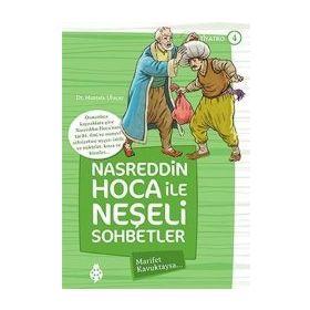 Nasreddin Hoca İle Neşeli Sohbetler - 4 Marifet Kavuktaysa