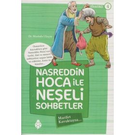 Nasreddin Hoca İle Neşeli Sohbetler - 4 Marifet Kavuktaysa