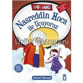 Nasreddin Hoca ile Uçuyoruz - Ahmet Maraşlı