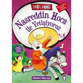 Nasreddin Hoca ile Yetişiyoruz - Ahmet Maraşlı