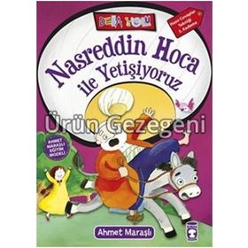 Nasreddin Hoca ile Yetişiyoruz - Ahmet Maraşlı