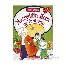 Nasreddin Hoca ile Yürüyoruz - Ahmet Maraşlı