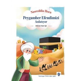 Nasreddin Hoca Peygamber Efendimizi Anlatıyor - Mehmet Nezir Gül