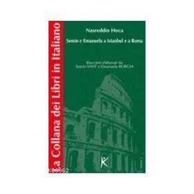 NASREDDIN HOCA SEMIN E EMANUELA A ISTANBUL E A ROMA VOLUME 2 - SEMIN SAYIT, EMANUELA BORGIA