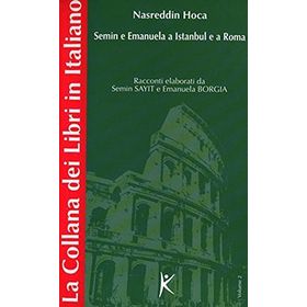 NASREDDIN HOCA SEMIN E EMANUELA A ISTANBUL E A ROMA VOLUME 2 - SEMIN SAYIT, EMANUELA BORGIA