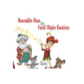 Nasreddin Hoca ve Fareli Köyün Kavalcısı - Çitlenbik Çocuk