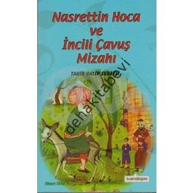 Nasreddin Hoca ve İncili Çavuş Mizahı - Tahir Galip Seratlı
