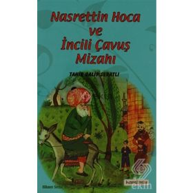 Nasreddin Hoca ve İncili Çavuş Mizahı - Tahir Galip Seratlı
