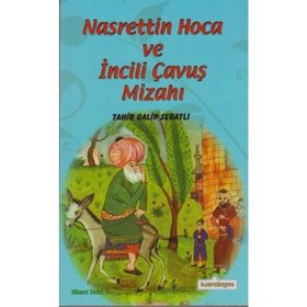Nasreddin Hoca ve İncili Çavuş Mizahı - Tahir Galip Seratlı
