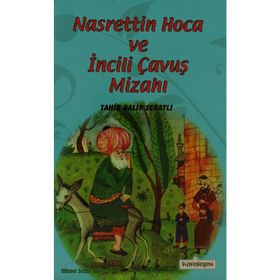 Nasreddin Hoca ve İncili Çavuş Mizahı - Tahir Galip Seratlı