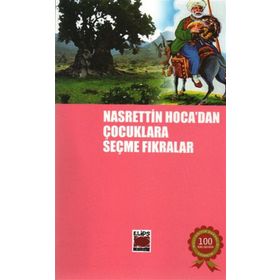 Nasreddin Hoca’dan Çocuklara Seçme Fıkralar - Mehmet Aycı Şükran Çağlar