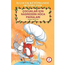 Nasreddin Hoca’dan Çocuklara Seçme Fıkralar - Mehmet Aycı Şükran Çağlar