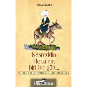 NASREDDIN HOCA'NIN BIRI BIR GÜN - İSMAİL GÜLEÇ