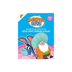 Nasreddin Hoca’yla Zamansız Fıkralar - Büyük Görev: Yanından Ayrılma - Beta Kids Yayınları