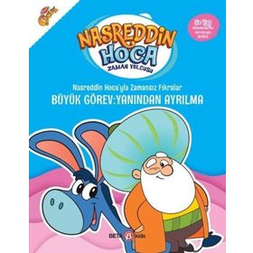 Nasreddin Hoca’yla Zamansız Fıkralar - Büyük Görev: Yanından Ayrılma - Beta Kids Yayınları