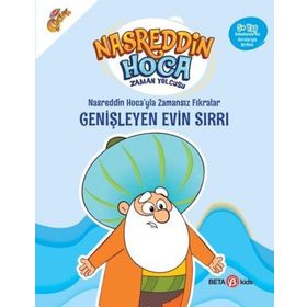 Nasreddin Hoca’yla Zamansız Fıkralar - Genişleyen Evin Sırrı - Beta Kids Yayınları