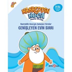 Nasreddin Hoca’yla Zamansız Fıkralar - Genişleyen Evin Sırrı - Beta Kids Yayınları