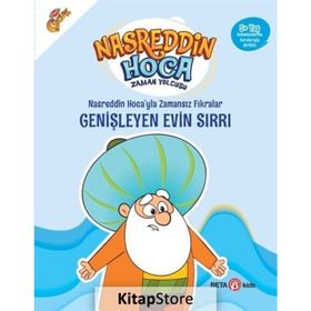 Nasreddin Hoca’yla Zamansız Fıkralar - Genişleyen Evin Sırrı - Beta Kids Yayınları