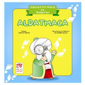 Nasrettin Hoca ve Değerler - Aldatmaca - Nuran Turan