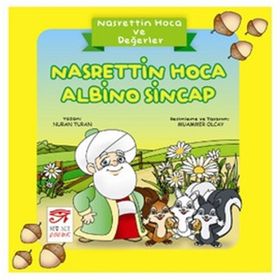 Nasrettin Hoca ve Değerler - Nasrettin Hoca Albino Sincap - Nuran Turan