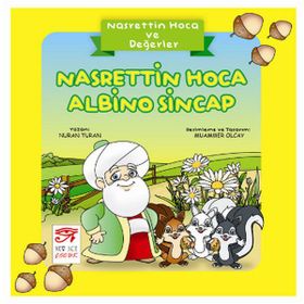 Nasrettin Hoca ve Değerler - Nasrettin Hoca Albino Sincap - Nuran Turan