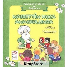 Nasrettin Hoca ve Değerler - Nasrettin Hoca Anaokulunda - Nuran Turan