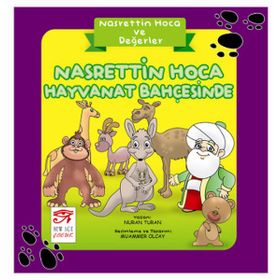 Nasrettin Hoca ve Değerler - Nasrettin Hoca Hayvanat Bahçesinde - Nuran Turan