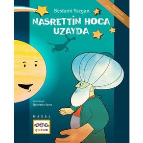 NASRETTIN HOCANIN UZAY SERÜVENİ - MUSTAFA ASLAN