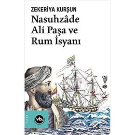 Nasuhzade Ali Paşa ve Rum İsyanı - Zekeriya Kurşun