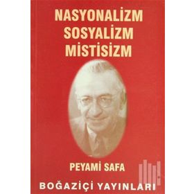 NASYONALIZM SOSYALIZM MISTISIZM - PEYAMI SAFA