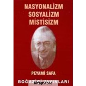 NASYONALIZM SOSYALIZM MISTISIZM - PEYAMI SAFA