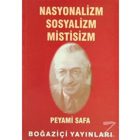 NASYONALIZM SOSYALIZM MISTISIZM - PEYAMI SAFA