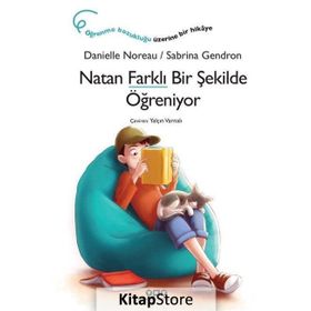 Natan Farklı Bir Şekilde Öğreniyor - Danielle Noreau