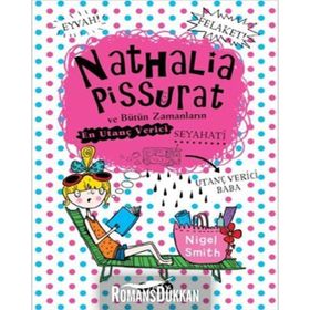 Nathalia Pissurat ve Bütün Zamanların En Utanç Verici Seyahati 2 - Nigel Smith