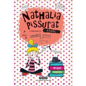 Nathalia Pissurat ve Dünyanın En Utanç Verici Babası - Nigel Smith
