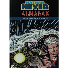 NATHAN NEVER - ALMANAK 1 1993 - 1994 - 1995 FANTASTIK ALMANAKLAR - KOLEKTIF