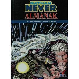 NATHAN NEVER - ALMANAK 1 1993 - 1994 - 1995 FANTASTIK ALMANAKLAR - KOLEKTIF