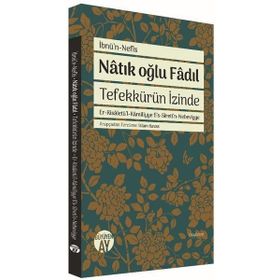 Natık Oğlu Fadıl Tefekkürün İzinde / İbnü'n-Nefis / Büyüyenay Yayıncılık