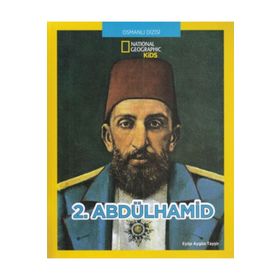 National Geographic Kids - 2. Abdülhamid - Kolektif