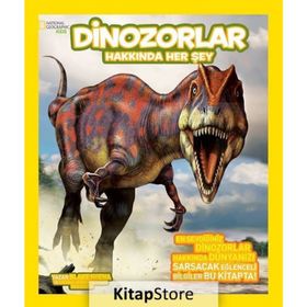 National Geographic Kids Dinozorlar Hakkında Her Şey