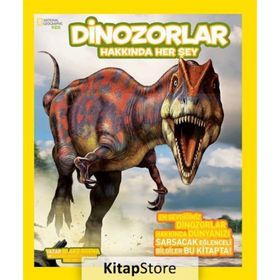 National Geographic Kids Dinozorlar Hakkında Her Şey